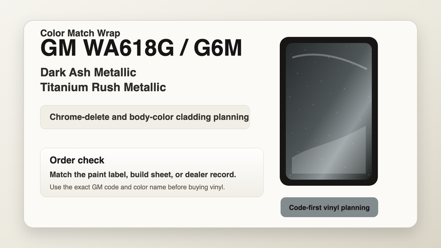 GM WA618G / G6M Dark Ash Metallic Color Match Wrap code check for chrome delete and paint repair